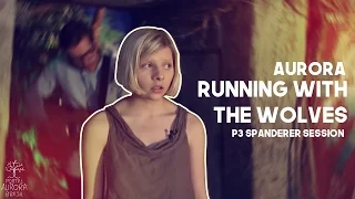 AURORA - RUNNING WITH THE WOLVES | LEGENDADO (P3 Spanderer Session)