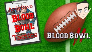 Want to Improve at Blood Bowl? Blood Bowl Tactics: AndyDavo Gives Coaching, Hints and Tips