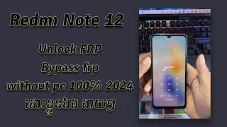 Redmi Note 12 Miui 14 Frp Bypass Unlock Without Pc 2024