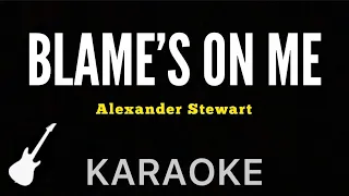 Alexander Stewart - Blame’s  On Me | Karaoke Guitar Instrumental