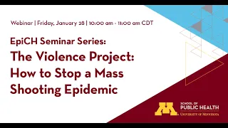 EpiCH Seminar – The Violence Project: How to Stop a Mass Shooting Epidemic