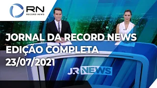 Jornal da Record News - 23/07/2021