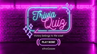 Think You're a Trivia Pro? Take this Quiz and Find Out