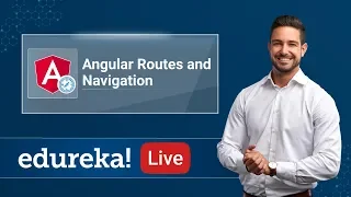 Angular Live - 3 | Angular Routes and Navigation | Angular Routing Tutorial For Beginners | Edureka