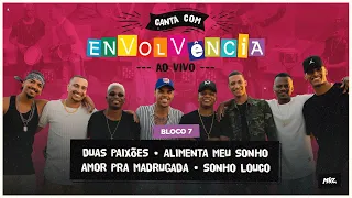 Canta Com Envolvência -Ao Vivo- Duas Paixões / Alimenta Meu Sonho / Amor Pra Madrugada / Sonho Louco