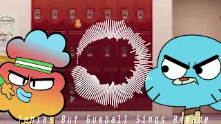 Tobias but Gumball sings it Remade (Read Desc)