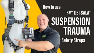 How to Use 3M™ DBI-SALA® Suspension Trauma Safety Straps