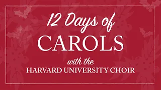 Ding Dong Merrily On High: Harvard University Choir's Christmas Carol Service (2018)