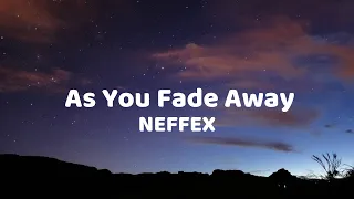 NEFFEX - As You Fade Away lyrics
