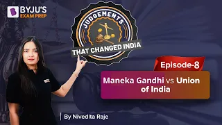 Maneka Gandhi vs. Union of India | Judgements That Changed India | Episode 8