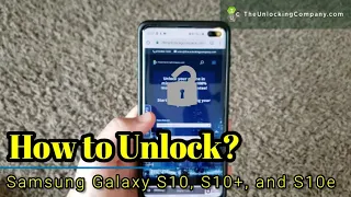 How to unlock your Samsung Galaxy S10, S10e, or S10 Plus for any GSM network!
