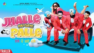 Jhalle Pai Gaye Palle | Trailer | New Punjabi Movie Trailer 2022 | Watch Full Movie on Amazon Prime