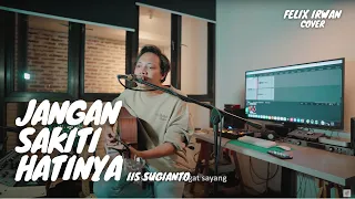 JANGAN SAKITI HATINYA - IIS SUGIANTO | FELIX IRWAN