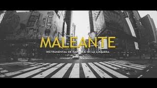MALEANTE - INSTRUMENTAL DE RAP USO LIBRE (PROD BY LA LOQUERA 2017)