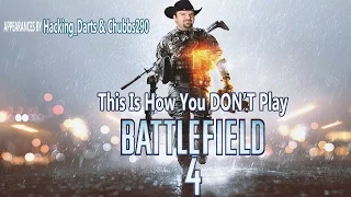 This is How You DON'T Play Battlefield 4