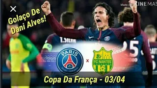 PSG X NANTES - MELHORES MOMENTOS! COMPLETO.