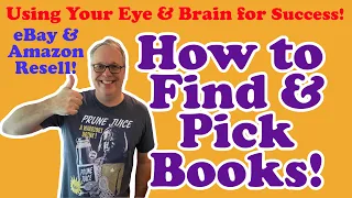 How to Find and Pick Books for eBay Resell (using your eye and brain for book buying success)!