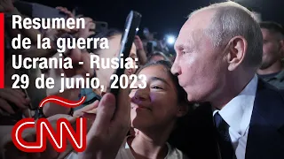 Resumen en video de la guerra Ucrania - Rusia: 29 de junio de 2023