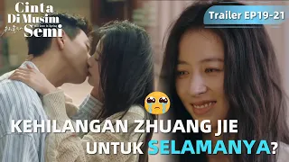 Will Love in Spring | Trailer EP19-21 Chen Maidong Kehilangan Zhuang Jie? | WeTV【INDO SUB】