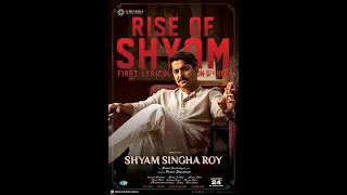 Rise of Shyam - Video Song | Shyam Singha Roy | Nani, Sai Pallavi, Krithi Shetty |