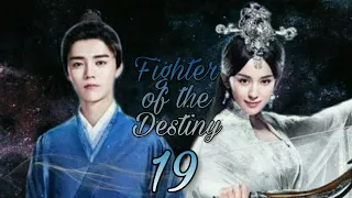 Fighter of the Destiny - Episode 19