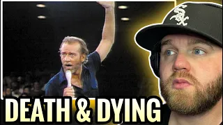 The ending was just perfect! | George Carlin- Death & Dying | Again! | (Reaction)