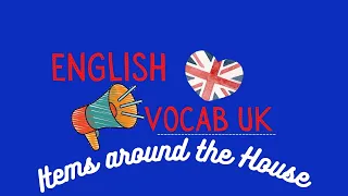 Learning English - Vocabulary - Words around the House (British accent, português)