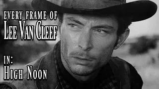 Every Frame of Lee Van Cleef in - High Noon (1952)