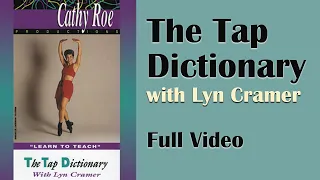 The Tap Dictionary with Lyn Cramer, Tap Dance Dictionary, Tap Dance Vocabulary by Cathy Roe Media.