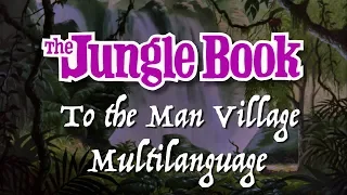 The Jungle Book (1967): To The Man Village [Multilanguage, 41 Languages]