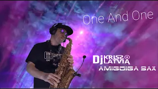 Dj Kriss Latvia & Amigoiga sax - One And One ( Robert Miles cover )