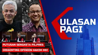 LIVE ULASAN PAGI: Gugatan Anies-Ganjar Ditolak, Hakim MK Ajukan Dissenting Opinion