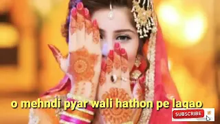 o mehndi pyar wali hathon pe lagao sed songs 2019