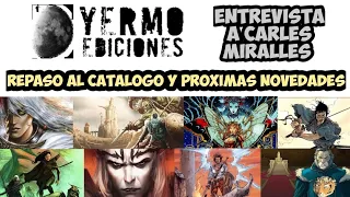 YERMO EDICIONES (1a.PARTE).CATÁLOGO Y NOVEDADES.Con Carles Miralles