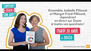 Questions réponses avec Isabelle Filliozat et Margot Fried Filliozat le 20 avril