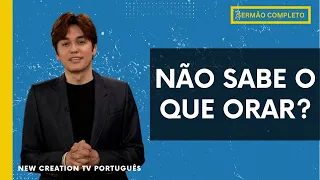 A Oração Que Funciona Para Qualquer Situação | Joseph Prince | New Creation TV Português