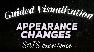 manifest appearance changes w/SATS ☁️ guided visualization⏐law of assumption