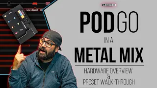 Line 6 POD GO in a Metal Mix | Hardware Overview & Preset Walk-through