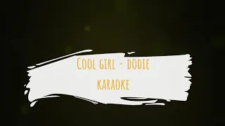 Cool Girl - dodie (Karaoke Version)