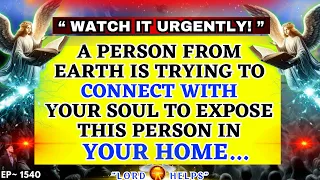 🛑THIS PERSON IS TRYING TO CONNECT WITH YOU NOW!!👉 [ URGENT ] God's Message Today✝️Lord Helps Ep~1540