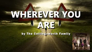 "Wherever You Are" by The Collingsworth Family || Minus One