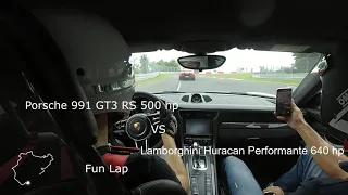 Amazing Huracan Performante vs Porsche 991 GT3 RS - Nurburgring Nordschleife - Fun Lap - BTG