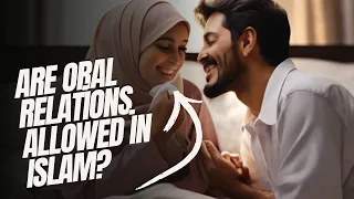 Islamic Views on Intimacy Understanding Perspectives on Oral Relations