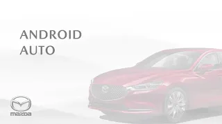 Android Auto Mazda6 | 2018