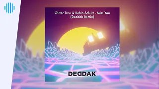 Oliver Tree & Robin Schulz - Miss You (Deddak Remix) | Techno
