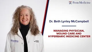 Dr. Beth McCampbell, Wound Care Specialist and Plastic Surgeon