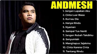 KUMPULAN LAGU ANDMESH KAMALENG II FULL ALBUM TERBAIK 2023 II BEST SONG ANDMESH