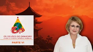 #Aula 6/6 - OS DEUSES DO DINHEIRO - China e o Novo Império Mundial