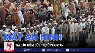 Mất an ninh tại các điểm cứu trợ ở Pakistan - Tin thế giới - VNEWS