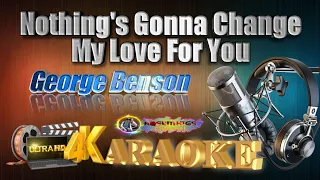 Nothing's Gonna Change My Love For You - George Benson - KARAOKE